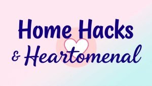Home hacks heartomenal