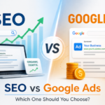 SEO vs Google Ads: Which One Should You Choose?